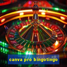 canva pro bingotingo